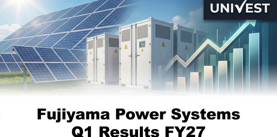 Fujiyama Power Systems Q1 Results FY27