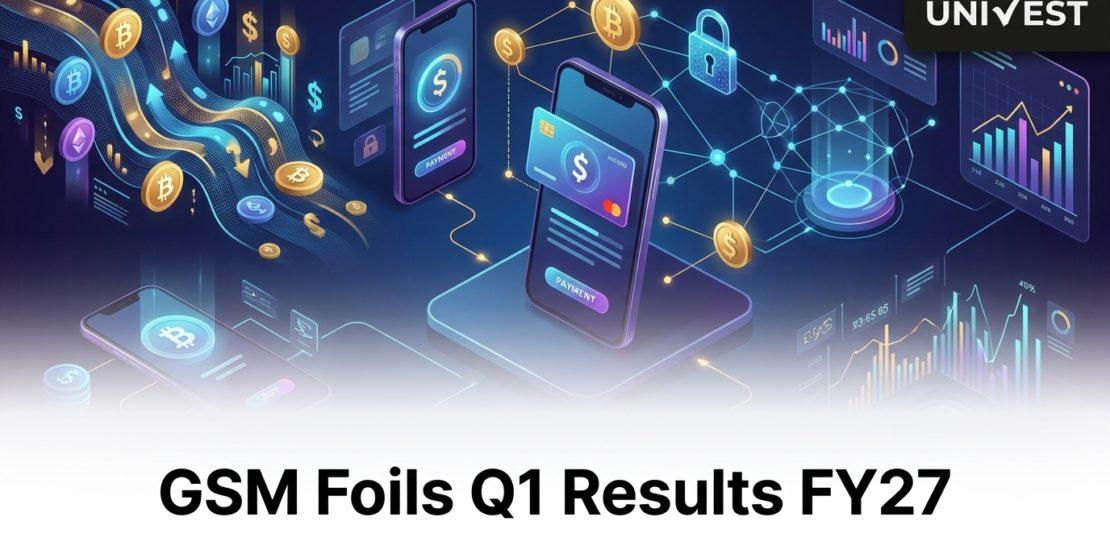 GSM Foils Q1 Results FY27