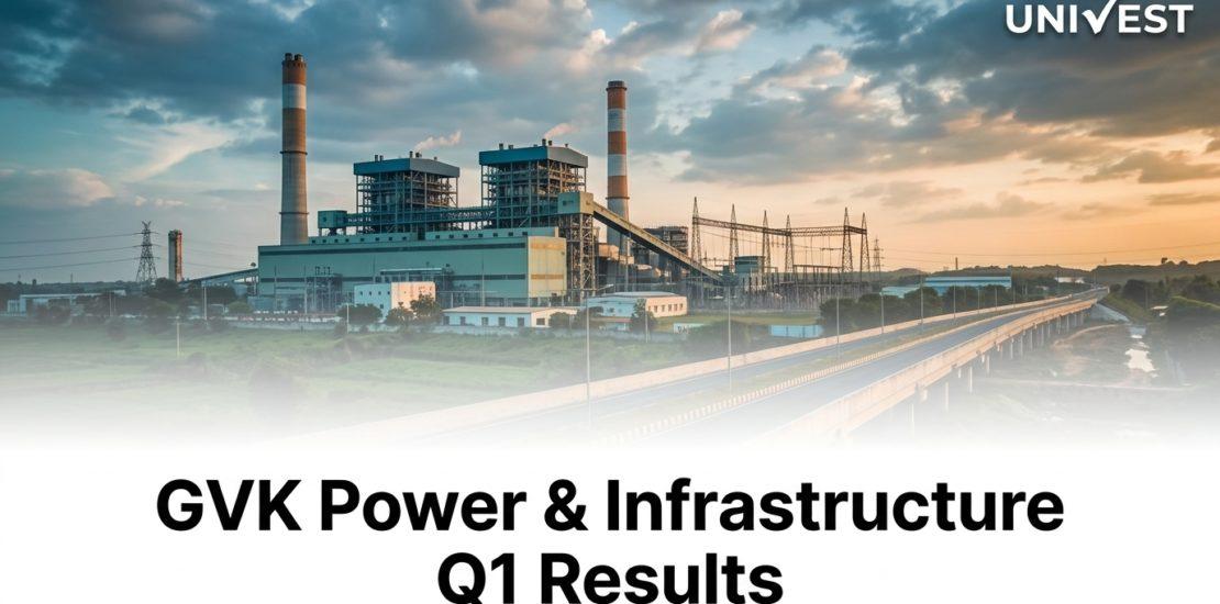 GVK Power & Infrastructure Q1 Results