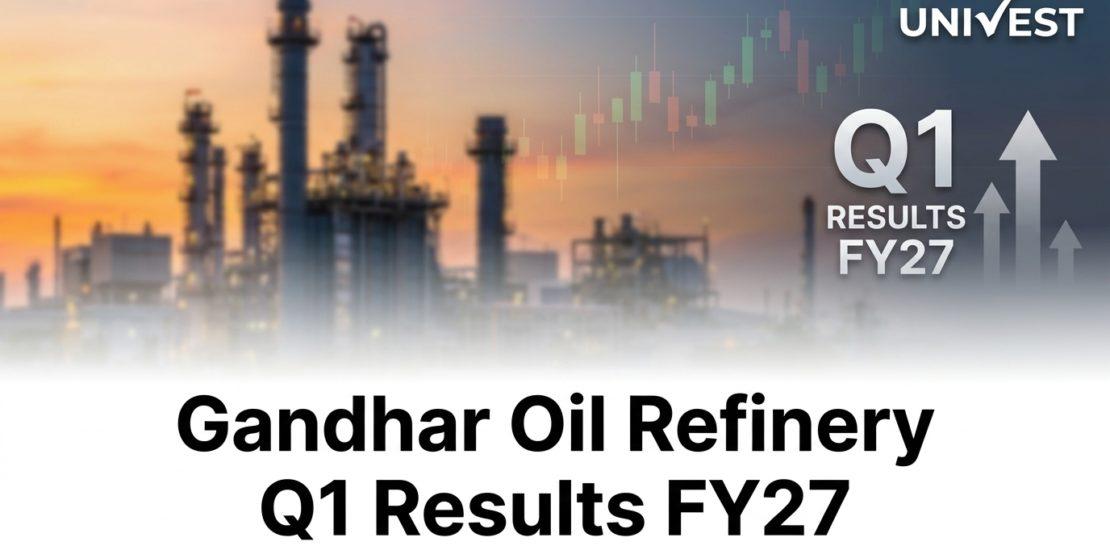 Gandhar Oil Refinery Q1 Results FY27: