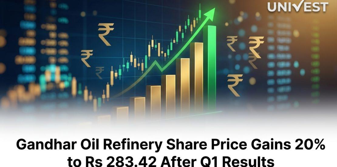 Gandhar Oil Refinery Share Price Gains 20% to Rs 283.42 After Q1 Results