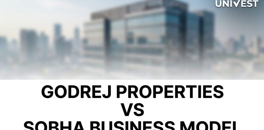 Godrej Properties vs Sobha Business Model