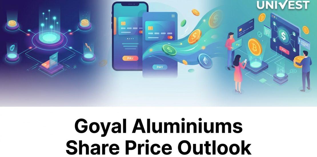 Goyal Aluminiums Share Price Outlook