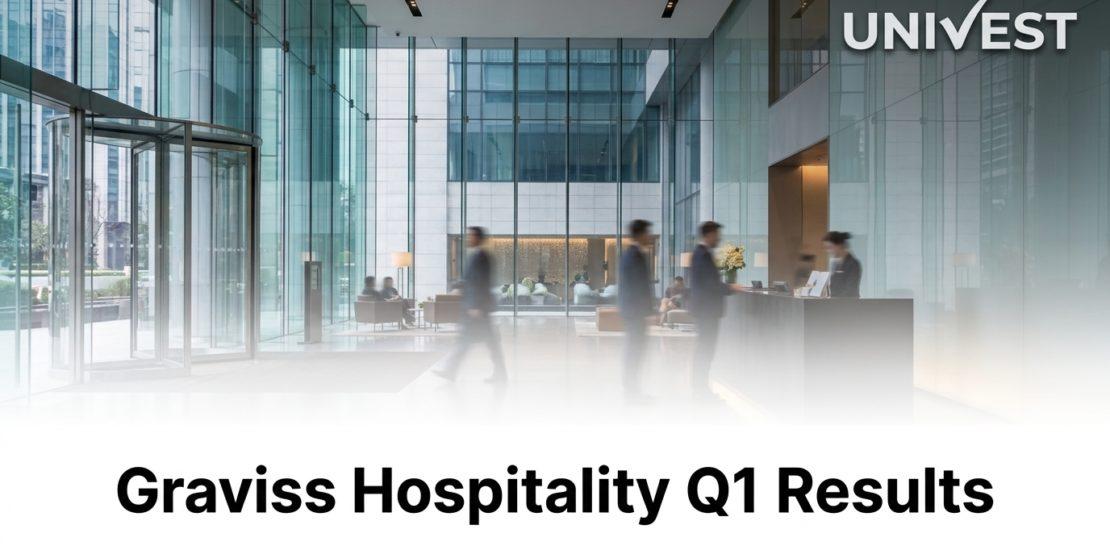 Graviss Hospitality Q1 Results FY27