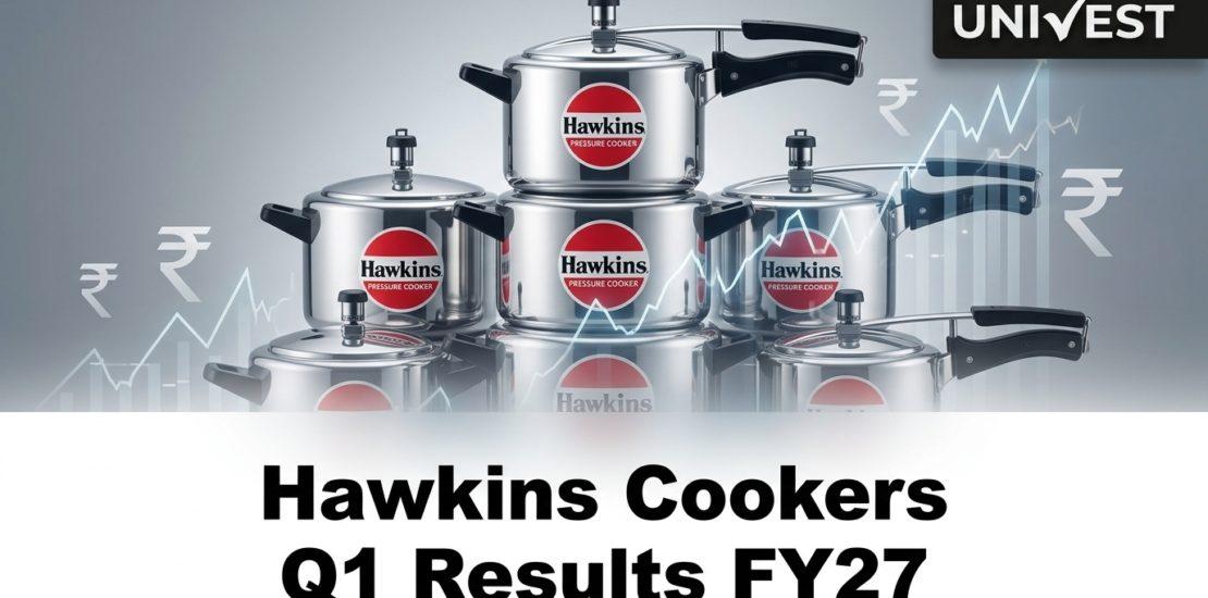 Hawkins Cookers Q1 Results FY27