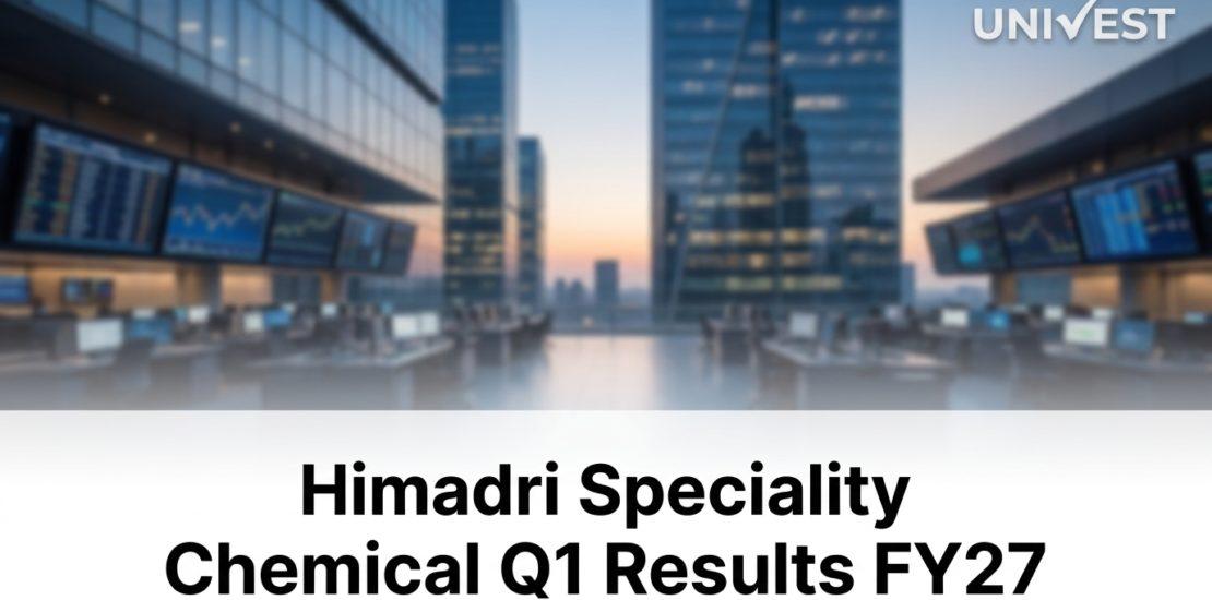 Himadri Speciality Chemical Q1 Results FY27