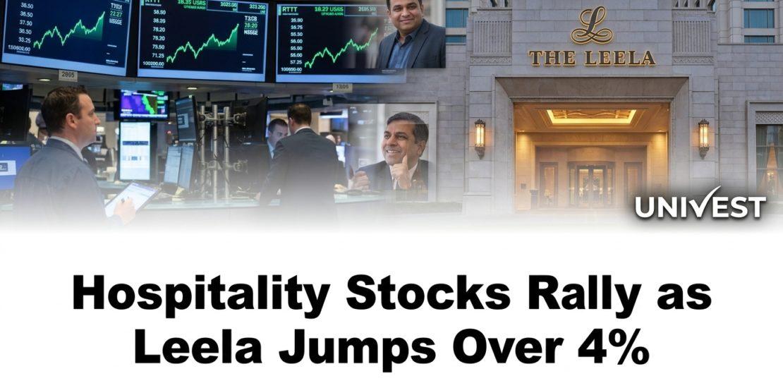 Hospitality Stocks Rally as Leela Jumps Over 4%