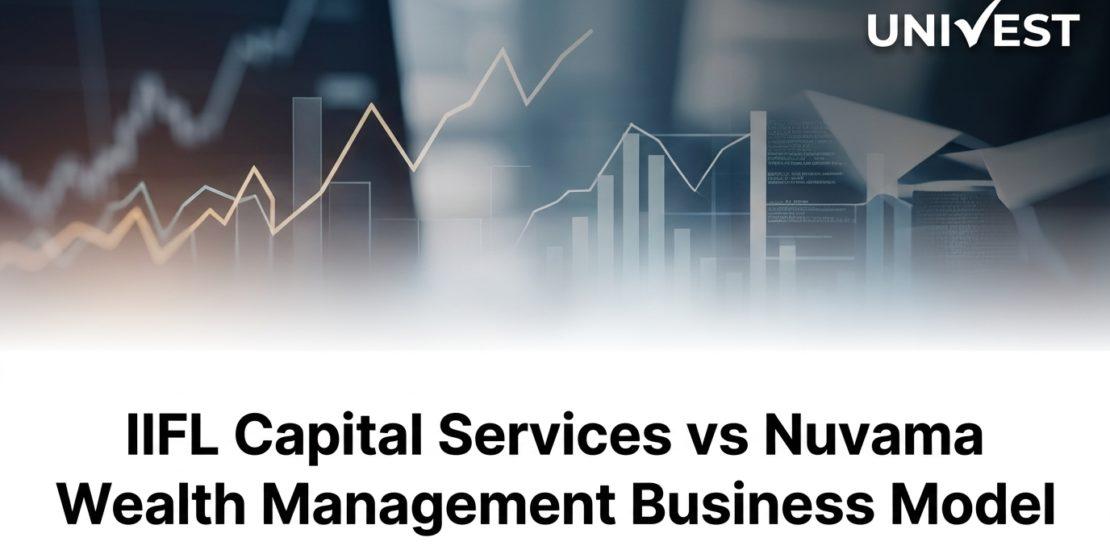 IIFL Capital Services vs Nuvama Wealth Management Business Model