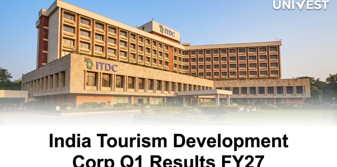 India Tourism Development Corp Q1 Results FY27