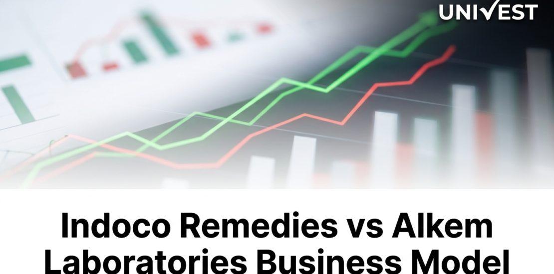 Indoco Remedies vs Alkem Laboratories Business Model: