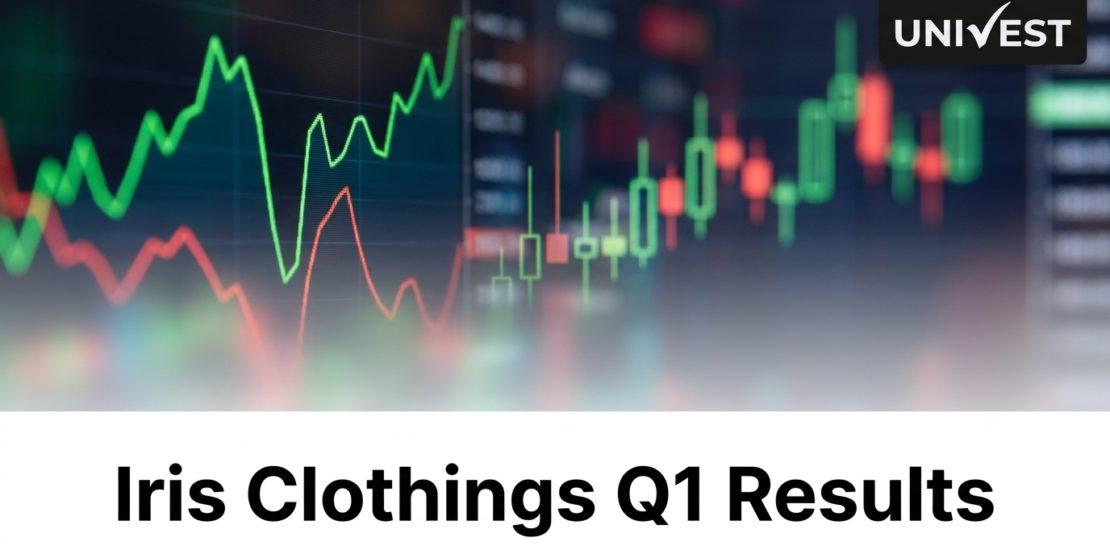 Iris Clothings Q1 Results