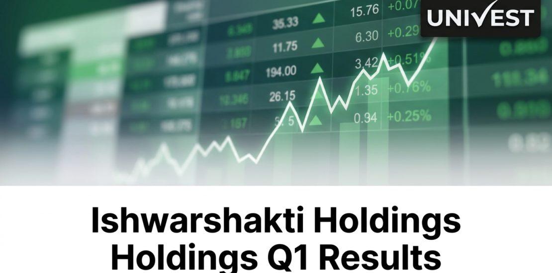 Ishwarshakti Holdings Q1 Results FY27