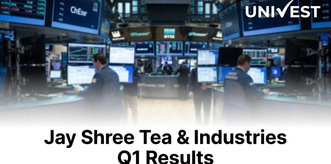 Jay Shree Tea & Industries Q1 Results