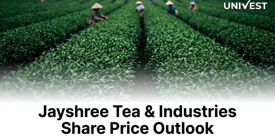 Jayshree Tea & Industries Share Price Outlook