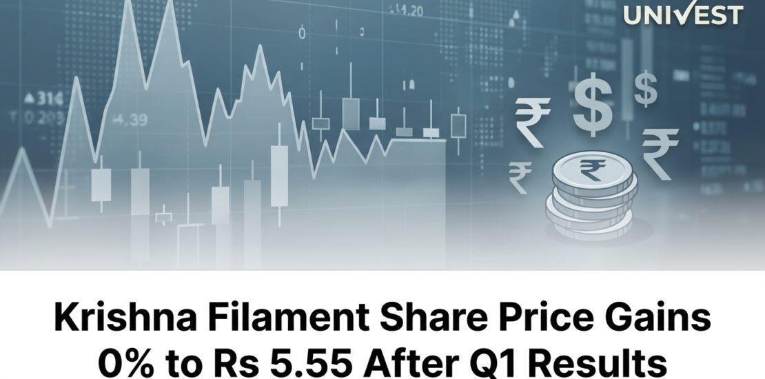 Krishna Filament Share Price Gains 0% to Rs 5.55 After Q1 Results