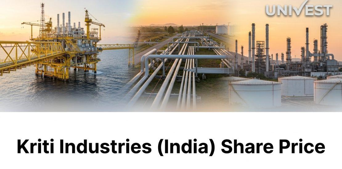 Kriti Industries (India) Share Price
