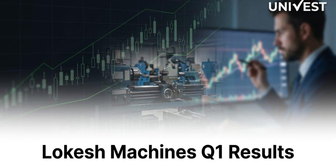 Lokesh Machines Q1 Results FY27