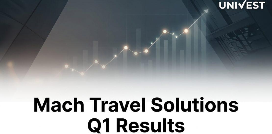 Mach Travel Solutions Q1 Results