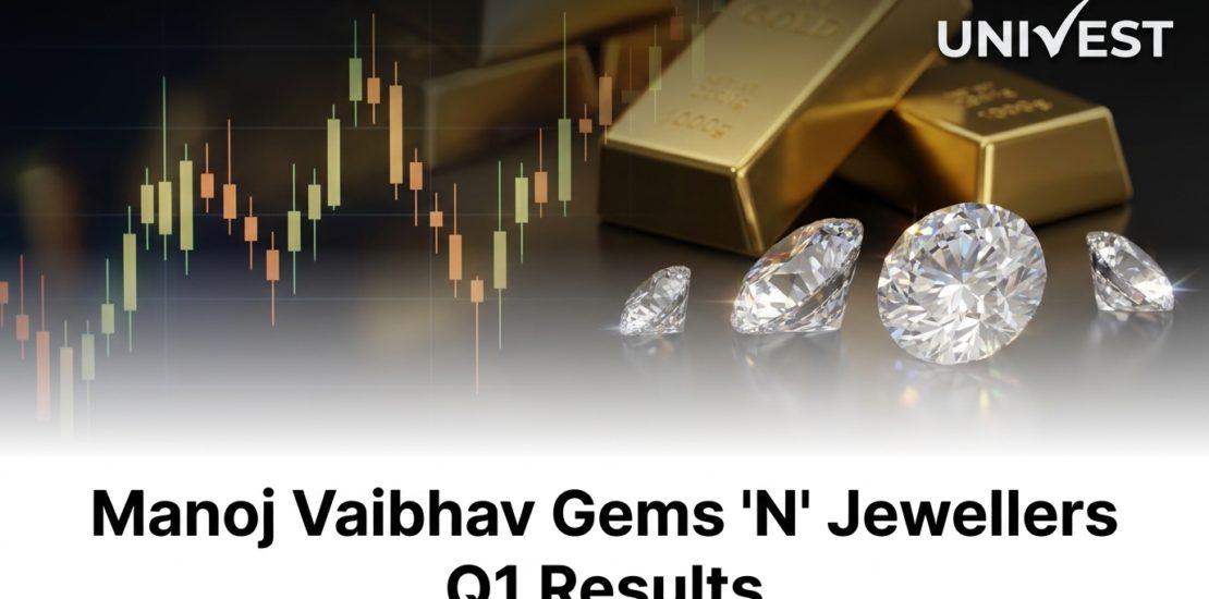 Manoj Vaibhav Gems 'N' Jewellers Q1 Results