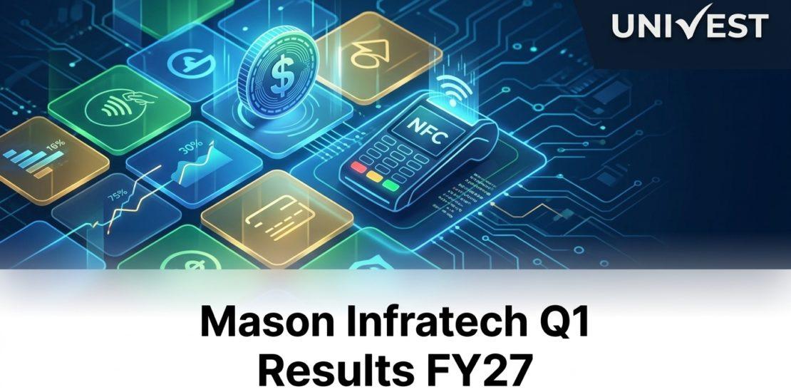 Mason Infratech Q1 Results FY27