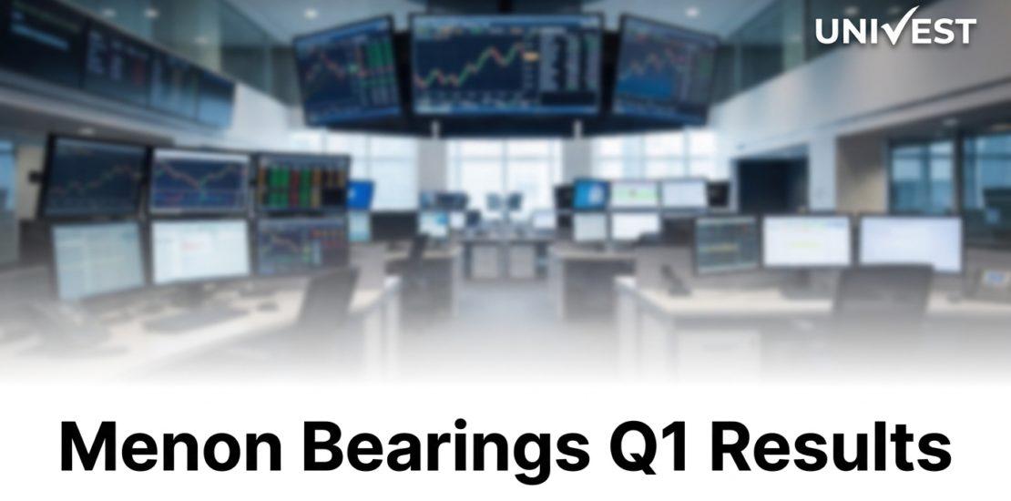 Menon Bearings Q1 Results