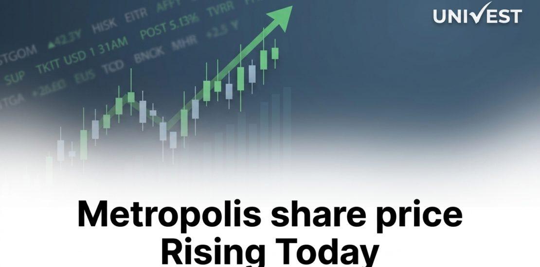 Metropolis share price Rising Today