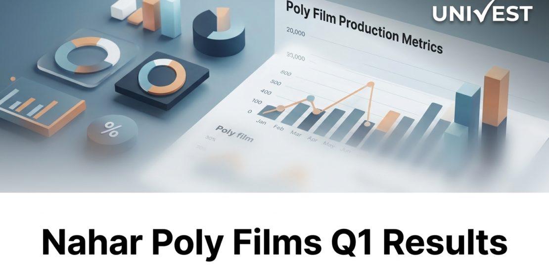 Nahar Poly Films Q1 Results