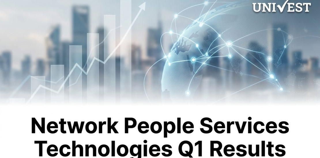Network People Services Technologies Q1 Results
