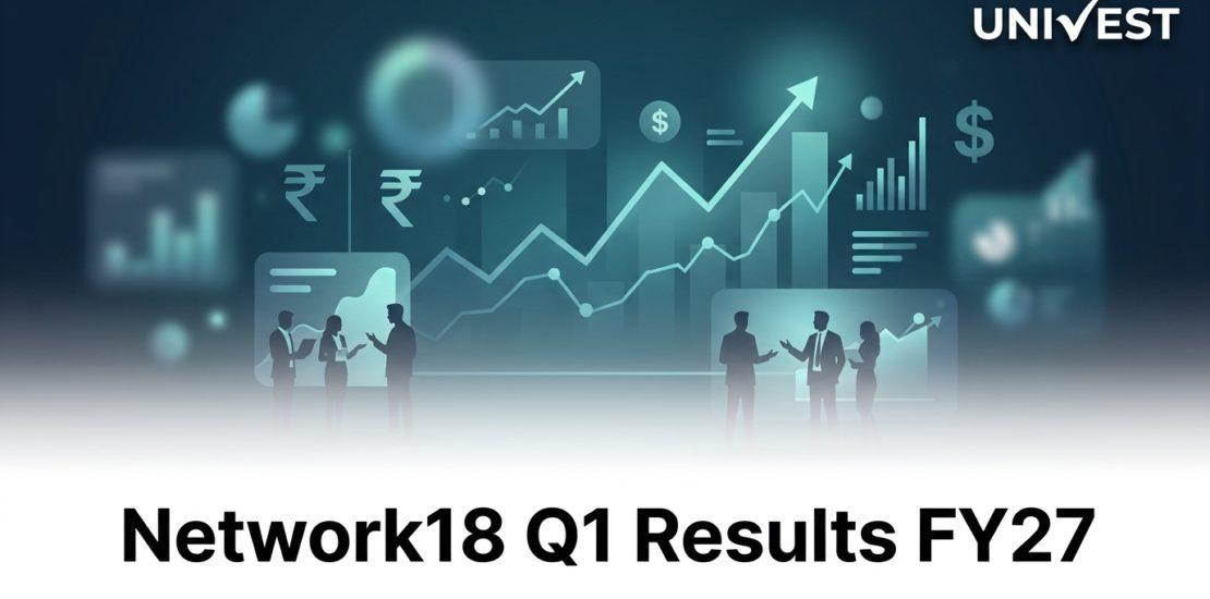 Network18 Q1 Results FY27