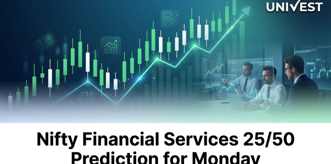 Nifty Financial Services 25/50 Prediction for Monday