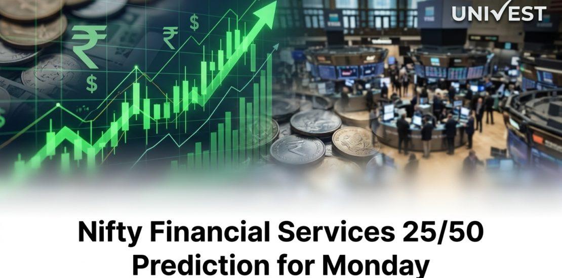 Nifty Financial Services 25/50 Prediction for Monday