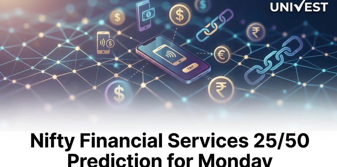Nifty Financial Services 25/50 Prediction for Monday