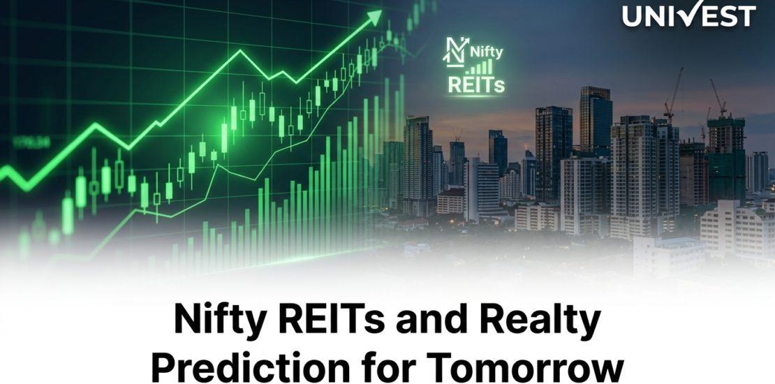 Nifty REITs and Realty Prediction for Tomorrow