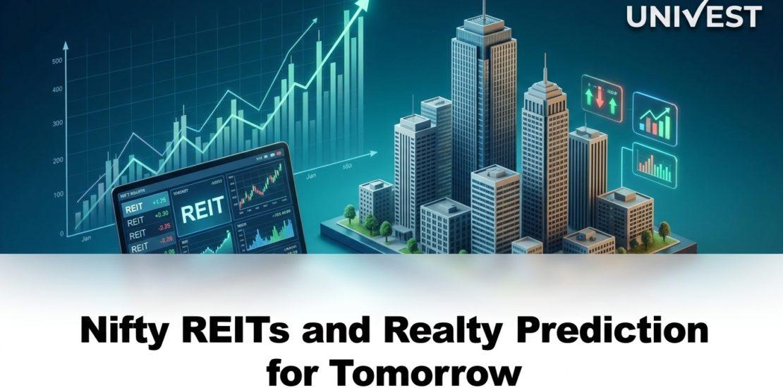Nifty REITs and Realty Prediction for Tomorrow, Tuesday 7 July 2026