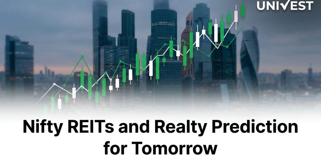 Nifty REITs and Realty Prediction for Tomorrow