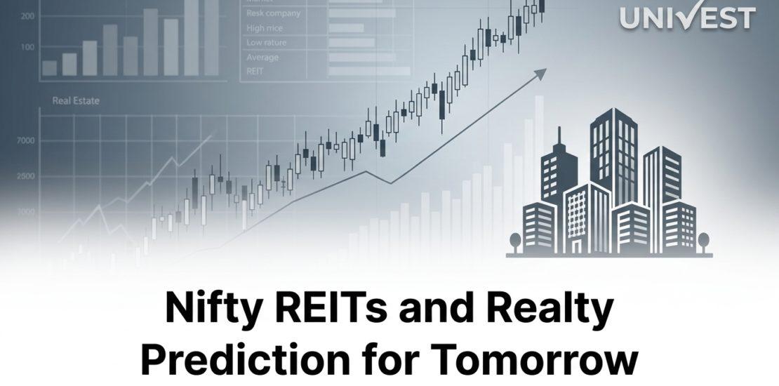 Nifty REITs and Realty Prediction for Tomorrow