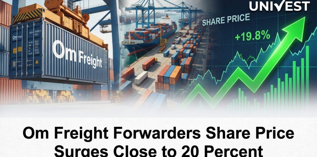 Om Freight Forwarders Share Price Surges Close