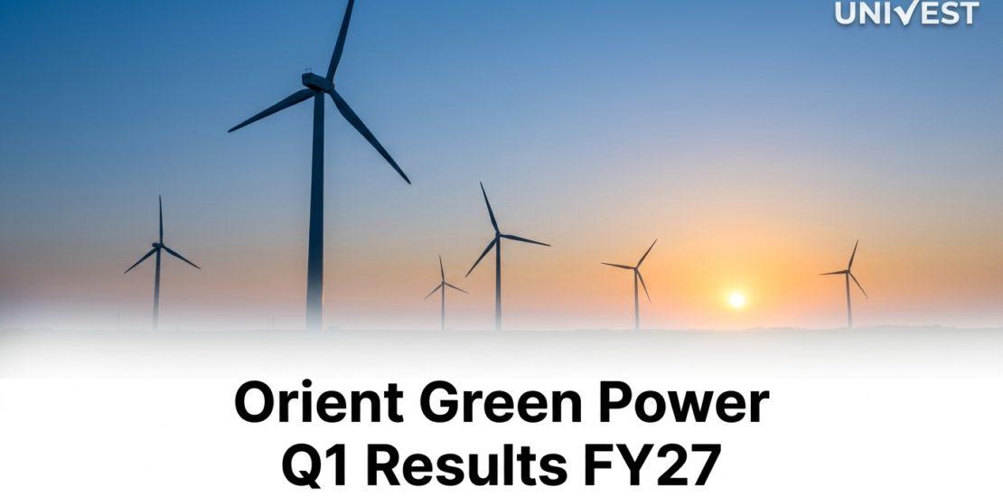 Orient Green Power Q1 Results