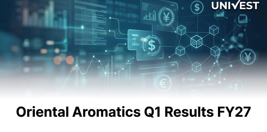 Oriental Aromatics Q1 Results FY27