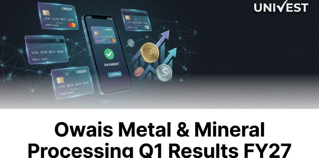 Owais Metal & Mineral Processing Q1 Results FY27