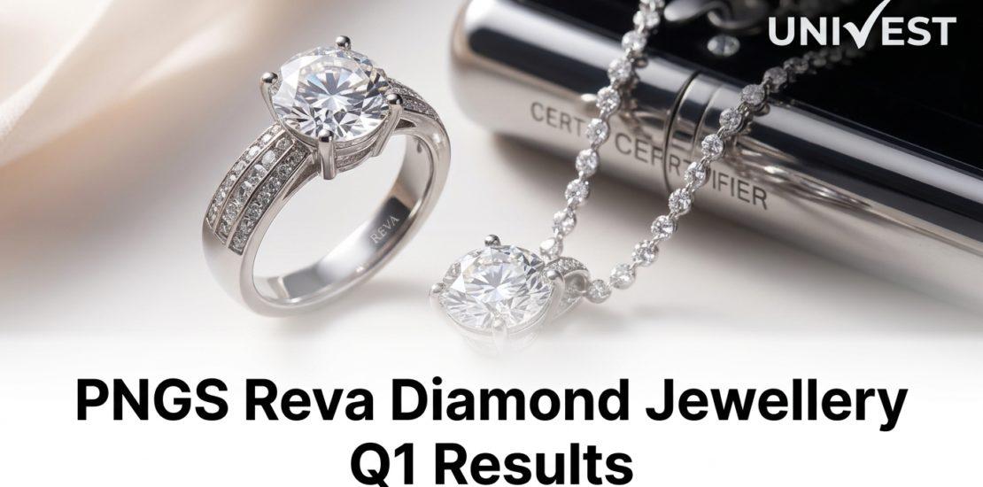 PNGS Reva Diamond Jewellery Q1 Results FY27