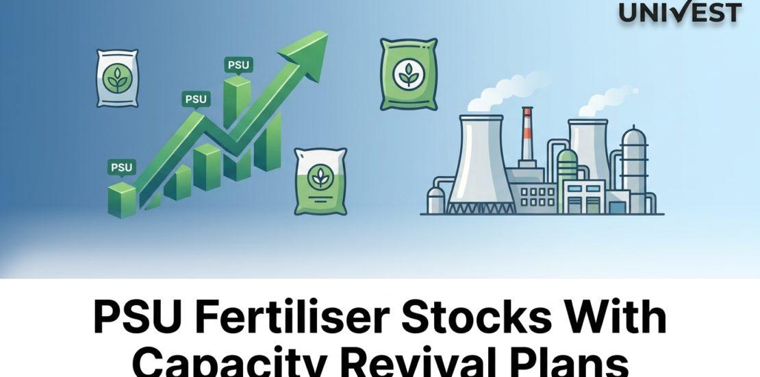 PSU Fertiliser Stocks With Capacity Revival Plans