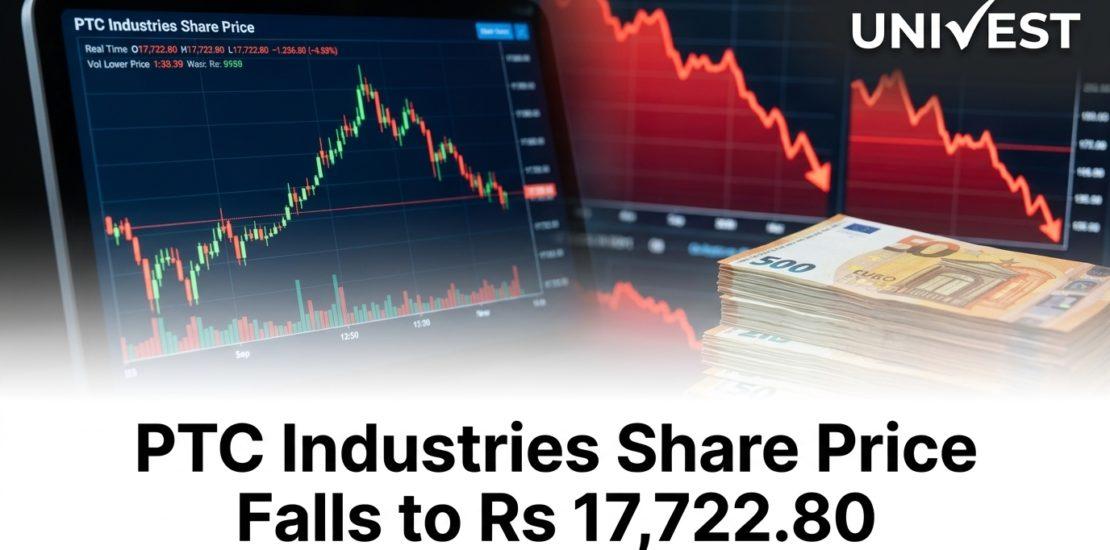 PTC Industries Share Price Falls to Rs 17,722.80