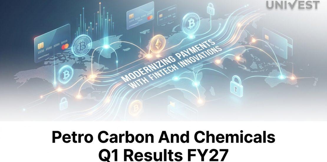 Petro Carbon And Chemicals Q1 Results FY27