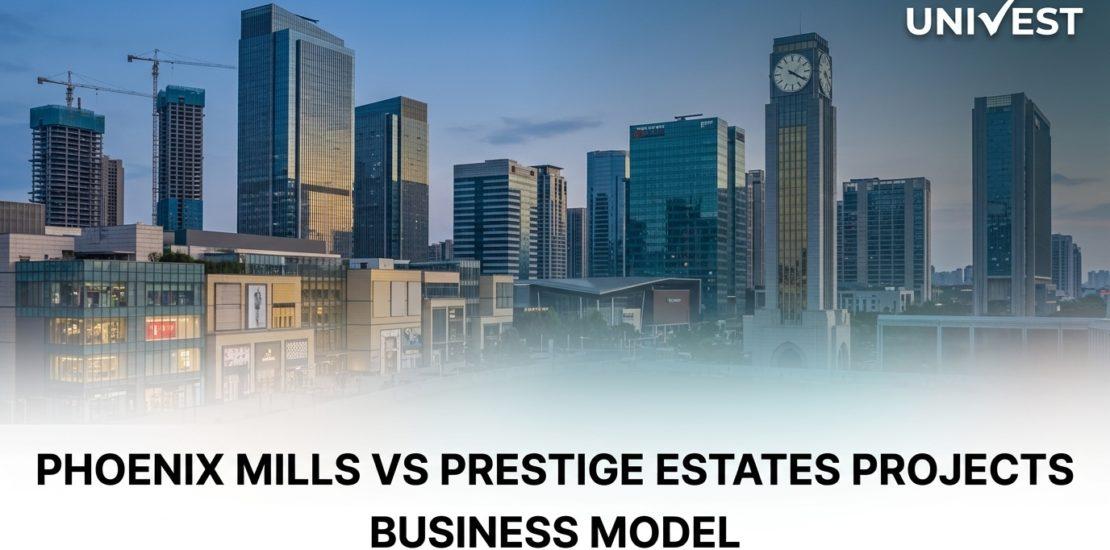 Phoenix Mills vs Prestige Estates Projects Business Model