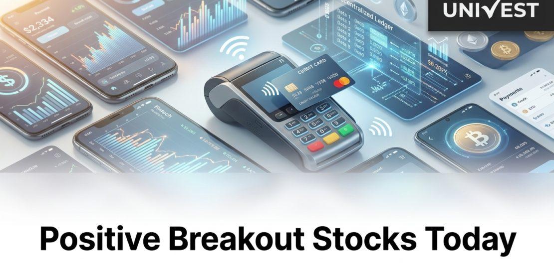 Positive Breakout Stocks Today