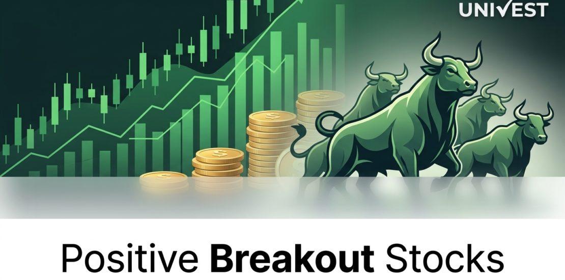 Positive Breakout Stocks Today