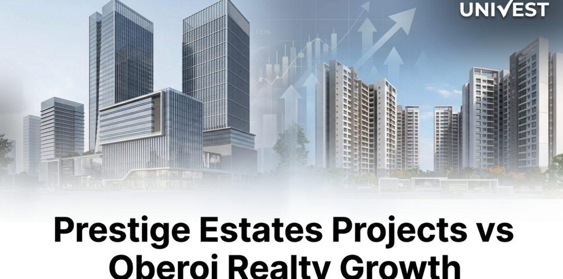 Prestige Estates Projects vs Oberoi Realty Growth