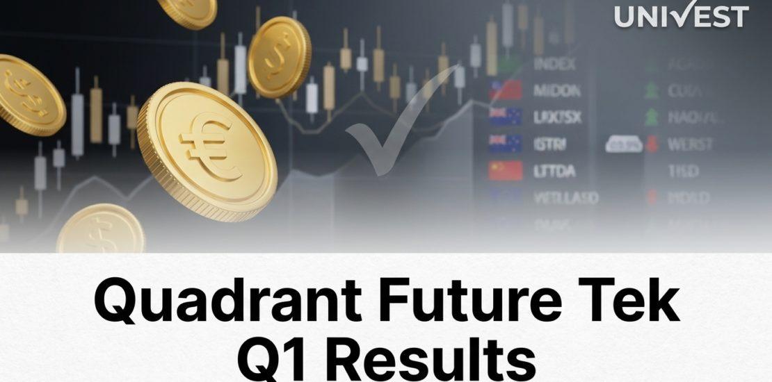 Quadrant Future Tek Q1 Results