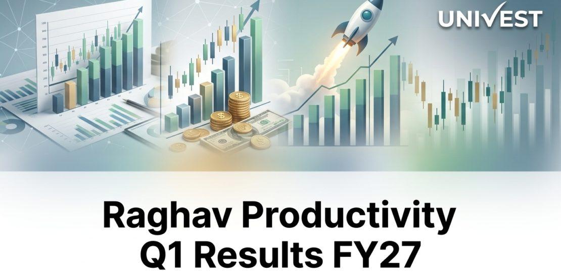 Raghav Productivity Q1 Results FY27: PAT Rises 67.6% to Rs 19 Crore